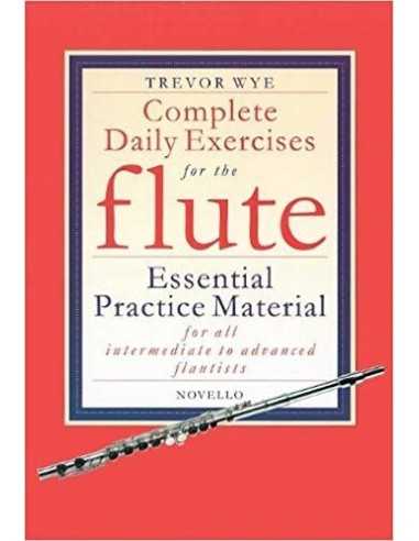 Complete Daily Exercises for the Flute. Wye, T.