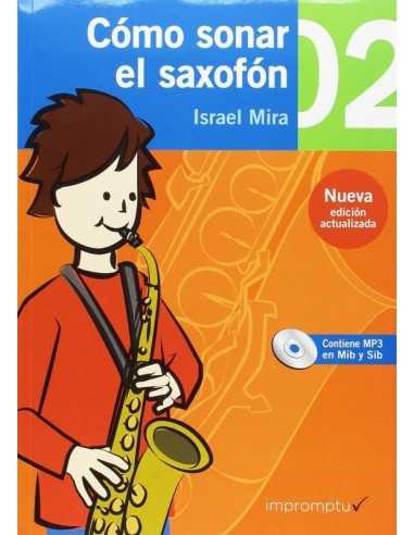 Cómo Sonar El Saxofón 2 Cuaderno + CD/ Nueva Edición. Mira, Israel