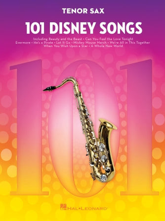 101 Disney Songs for Tenor Sax, Hal Leonard