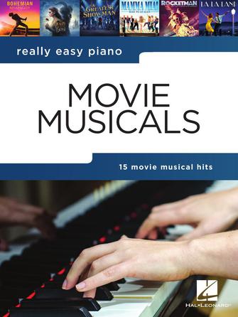 Really Easy Piano: Movie Musicals, 15 Movie Musical Hits. Varios.