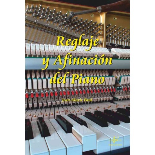 Reglaje y Afinacion Del Piano. Paul, J.