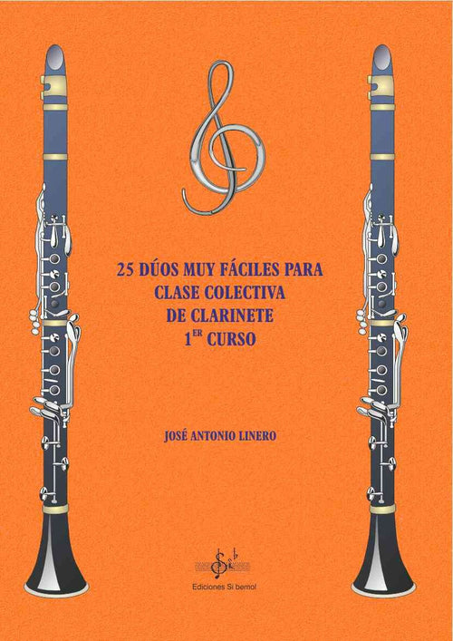 25 Duos muy Faciles para Clases Colectivas de Clarinete 1er Curso. Linero, Jose Antonio.