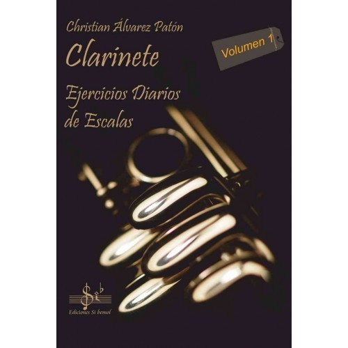Clarinete Vol. 1 Ejercicios Diarios de Escalas. Alvarez Paton, C.
