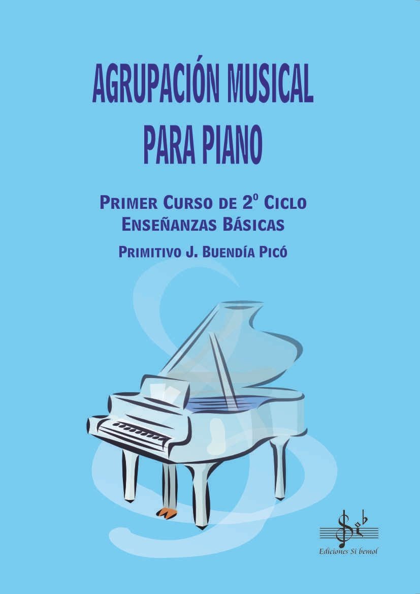 Agrupacion Musical Piano Primer Curso 2 Ciclo Ensenanzas Basicas. Varios.