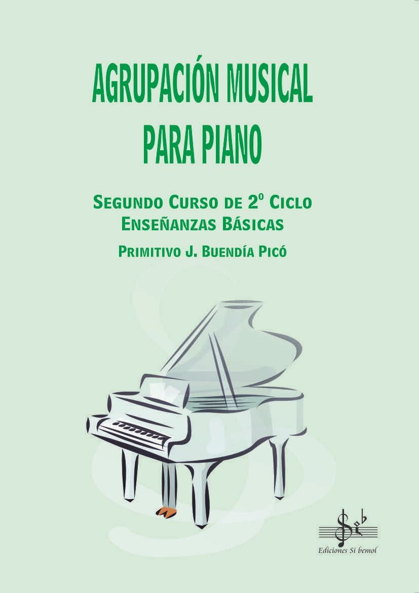 Agrupacion Musical Piano Segundo Curso 2 Ciclo Ensenanzas Basicas + CD. Buendia Pico, P.
