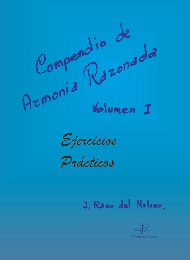 Comp.de Armo. Razonada Vol.1 Ejer. Practcos. Raso del Molino, J..