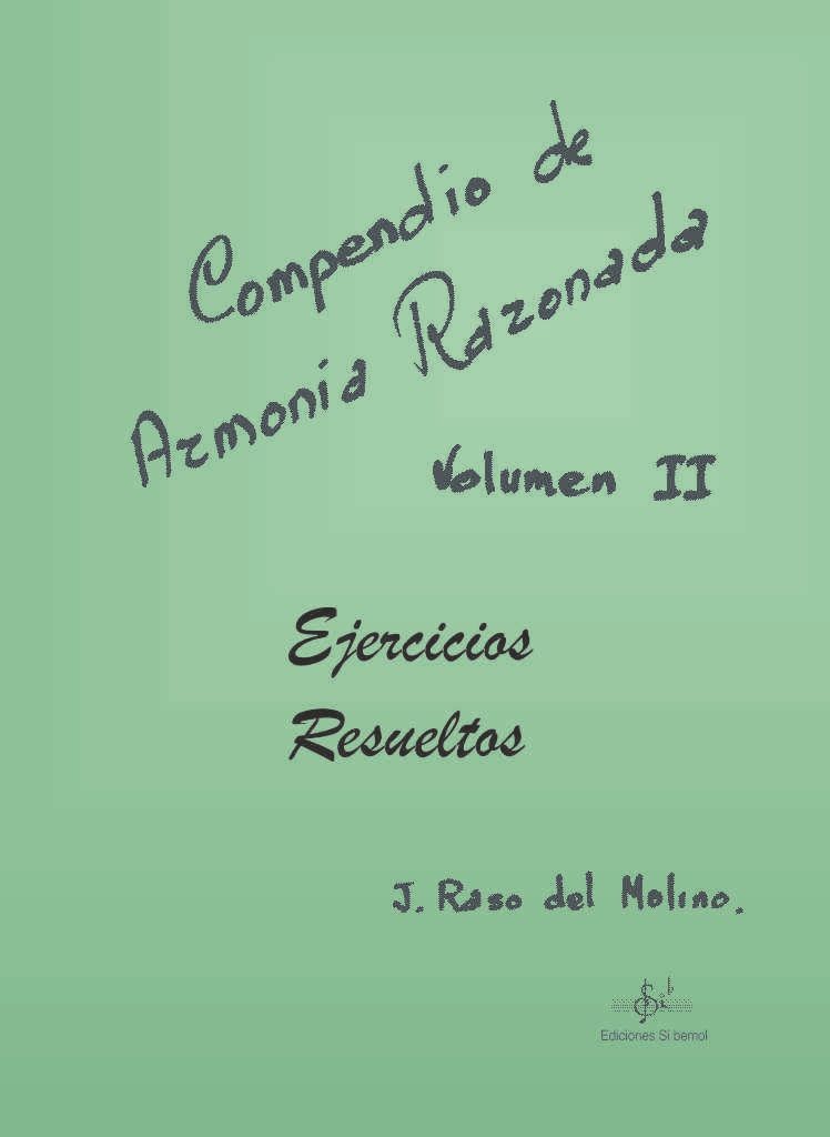 Comp.de Armo. Razonada Vol.2 Ejer.Resueltos. Raso del Molino, J..
