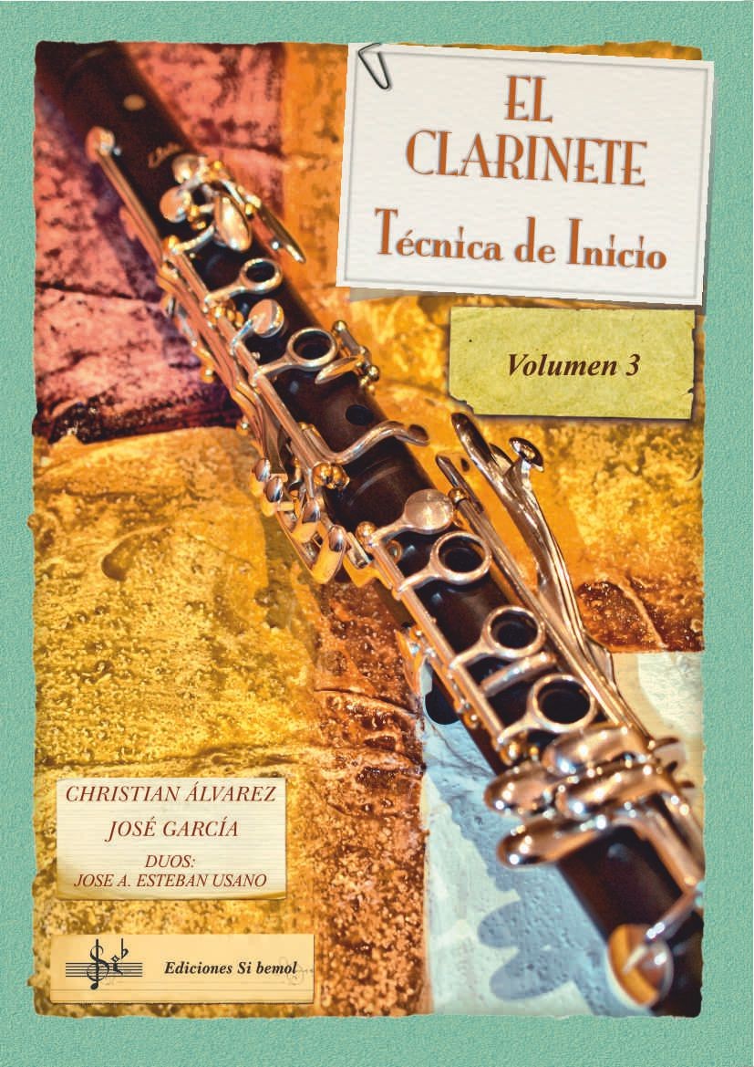 El Clarinete Tecnica de Inicio Vol. 3 / Audio Online. Alvarez, C. - Garcia, J.