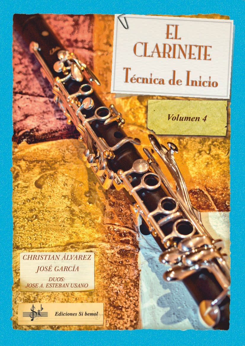 El Clarinete Tecnica de Inicio Vol. 4 / Audio Online. Alvarez, C. - Garcia, J.