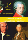 Melodias Clasicas 1 Ensenanza Elemental Para Entonar y Analizar