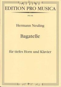 Bagatelle for Horn and Piano. Neuling, H.