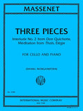 Three Pieces. Interlude Nº 2 Don Quichotte. Meditation from Taiss. Elegie para Violonchelo. Massenet, J.