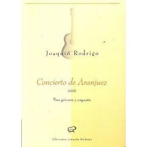 Concierto de Aranjuez for Guitar and Orchestra. Rodrigo, J.