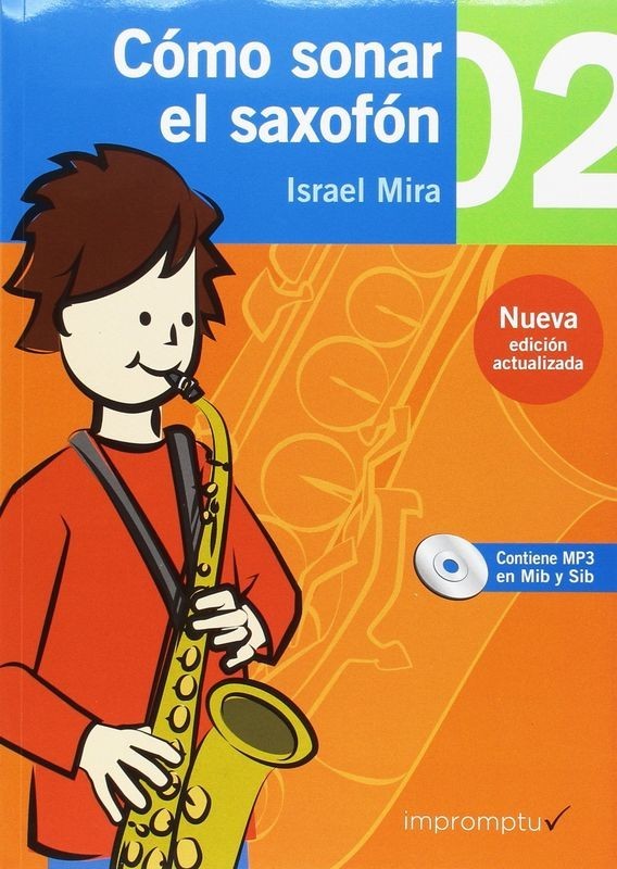 How to Play the Saxophone 2 CD Book/ New Edition. Mira, Israel