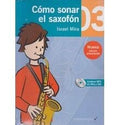 Como Sonar El Saxofon 3 Cuaderno CD/ Nueva Edicion. Mira, Israel