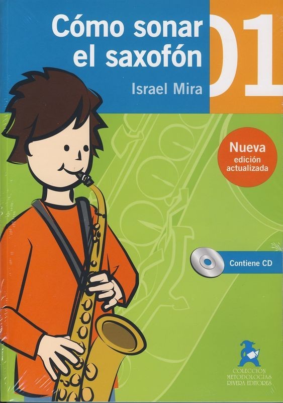 How to Play the Saxophone 1 Workbook / New Edition. Mira, Israel