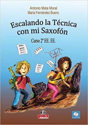 Escalando la Tecnica con mi Saxofon 2 EE.EE. CD. Moral, A. Bueno, M.