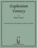 Euphonium Fantasy. Bruce, Fraser. Ed. Euphonium.com