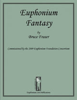 Euphonium Fantasy. Bruce, Fraser. Ed. Euphonium.com
