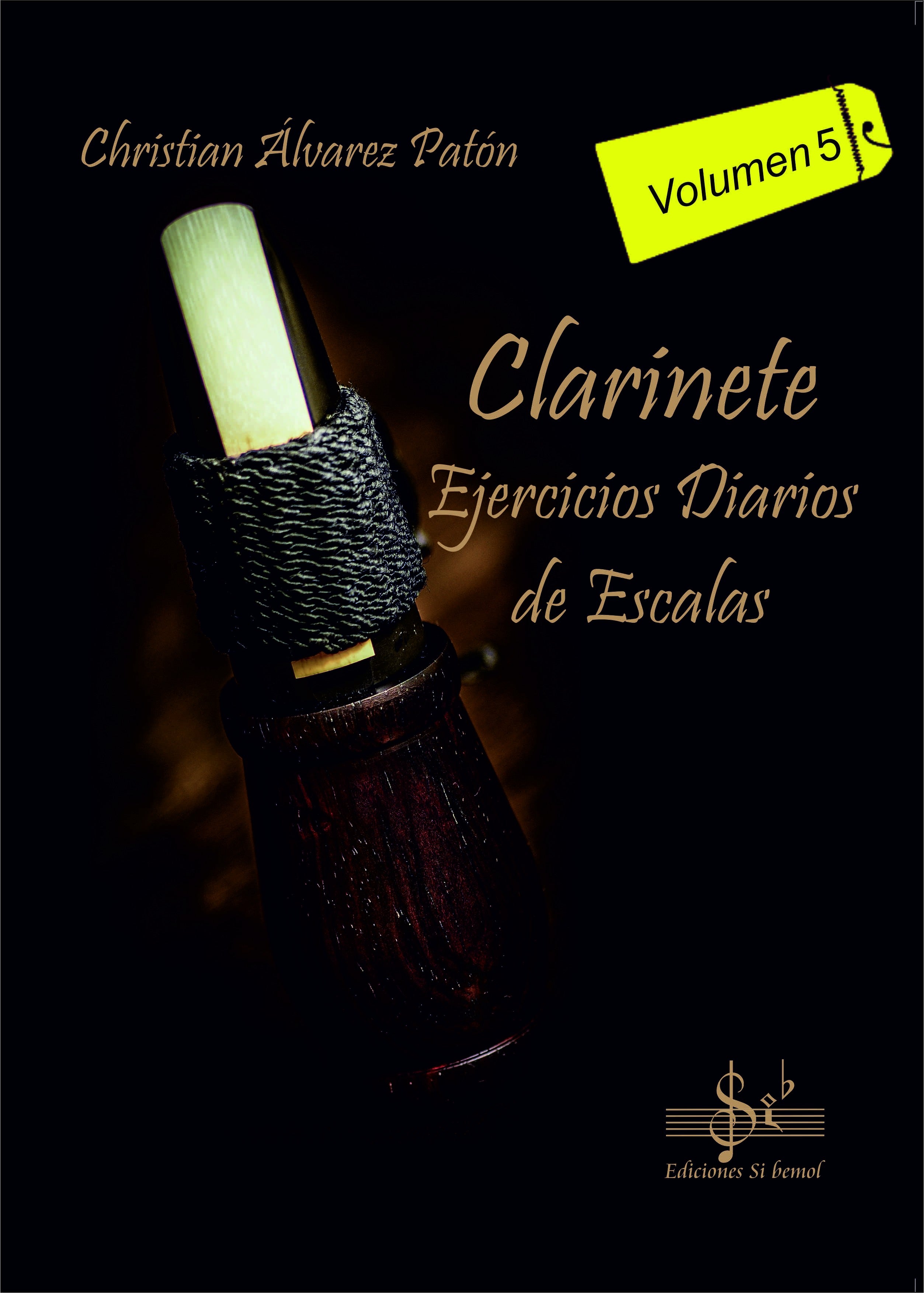 Clarinete Vol. 5 Ejercicios Diarios de Escalas. Alvarez Paton, Christian.