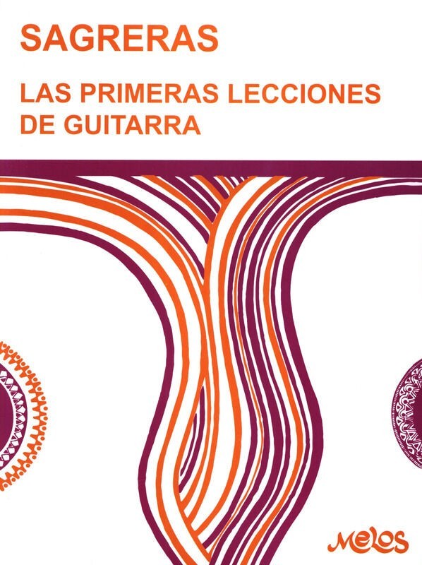 Las Primeras Lecciones de Guitarra. Libro I. Sagreras, J.S.