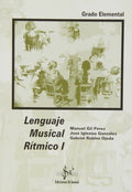 Lenguaje Musical Ritmico Grado Elemental Vol.1. Perez Gonzalez Ojeda
