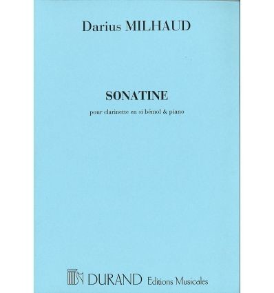Sonatina for Clarinet in B-flat and Piano. Milhaud, D.