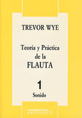 Teoria y Practica de la Flauta. Wye, T.