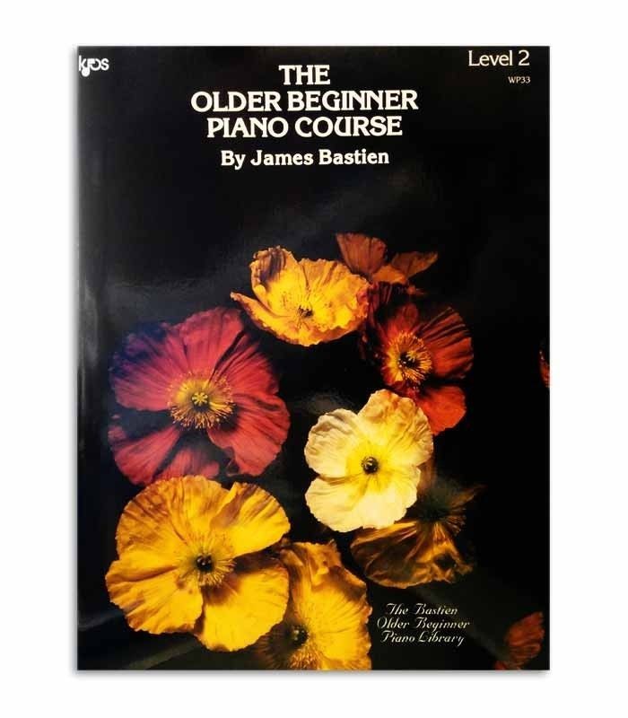 The Older Beginner Piano Course Level 2 (Adultos Principiantes). Bastien, James