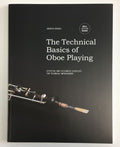 The Technical Basics of Oboe Playing Abridged Edition