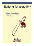 Basic Routines for Trombone. Marsteller, Robert
