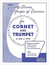 TwentySeven Groups of Exercises for Trumpet and Cornet. Irons, E.D.