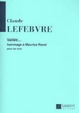 Vallee...Homage a Maurice Ravel. Lefebvre, C.