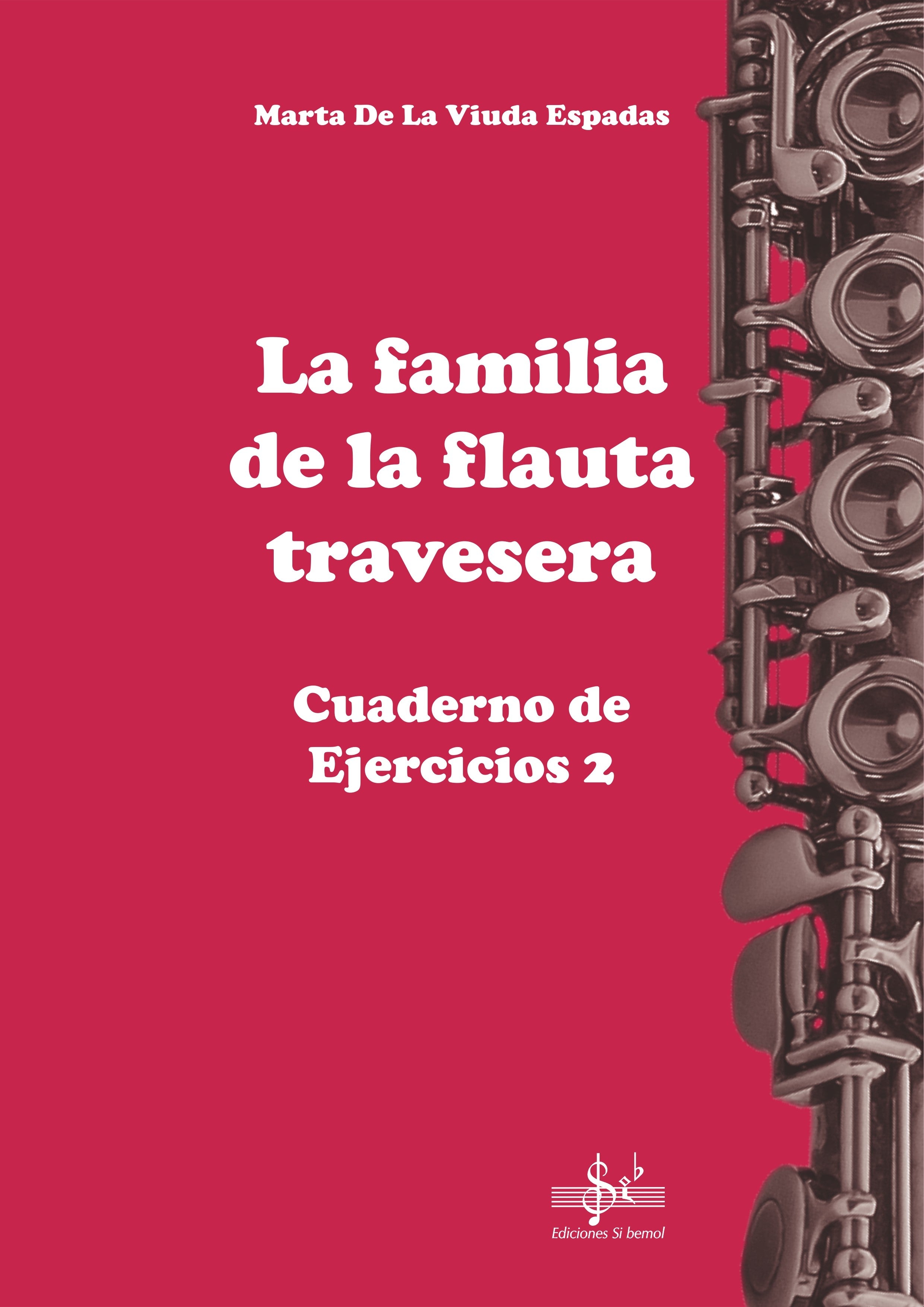 La Familia de la Flauta Travesera Cuaderno de Ejercicios 2