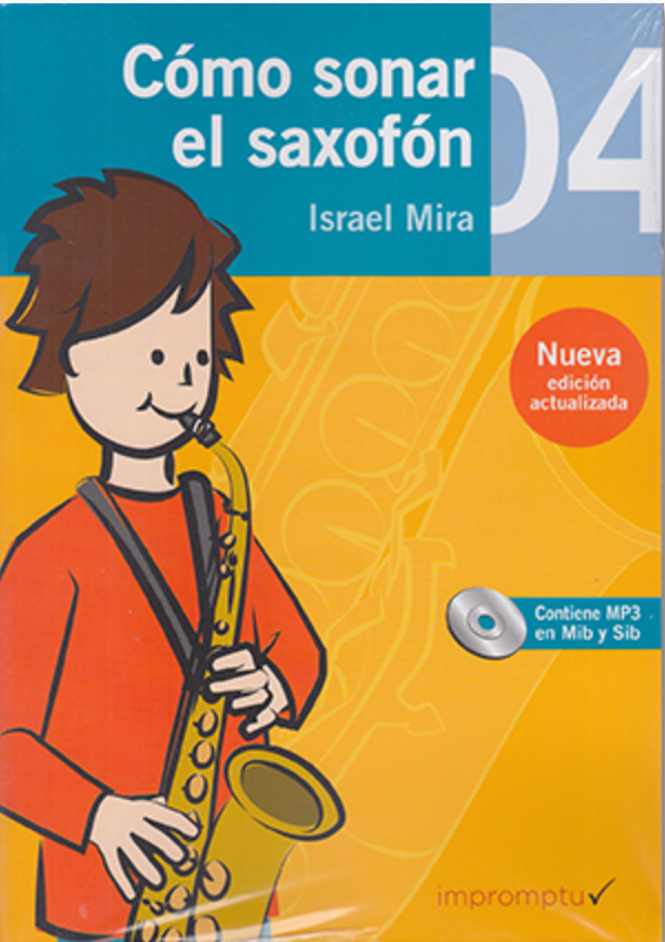 Como Sonar El Saxofon 4 Cuaderno CD/ Nueva Edicion. Mira, I.