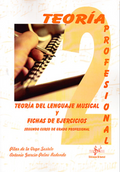 Teoria del Lenguaje Musical 2 Grado Profesional y Fichas de Ejercicios. Vega, P. de la