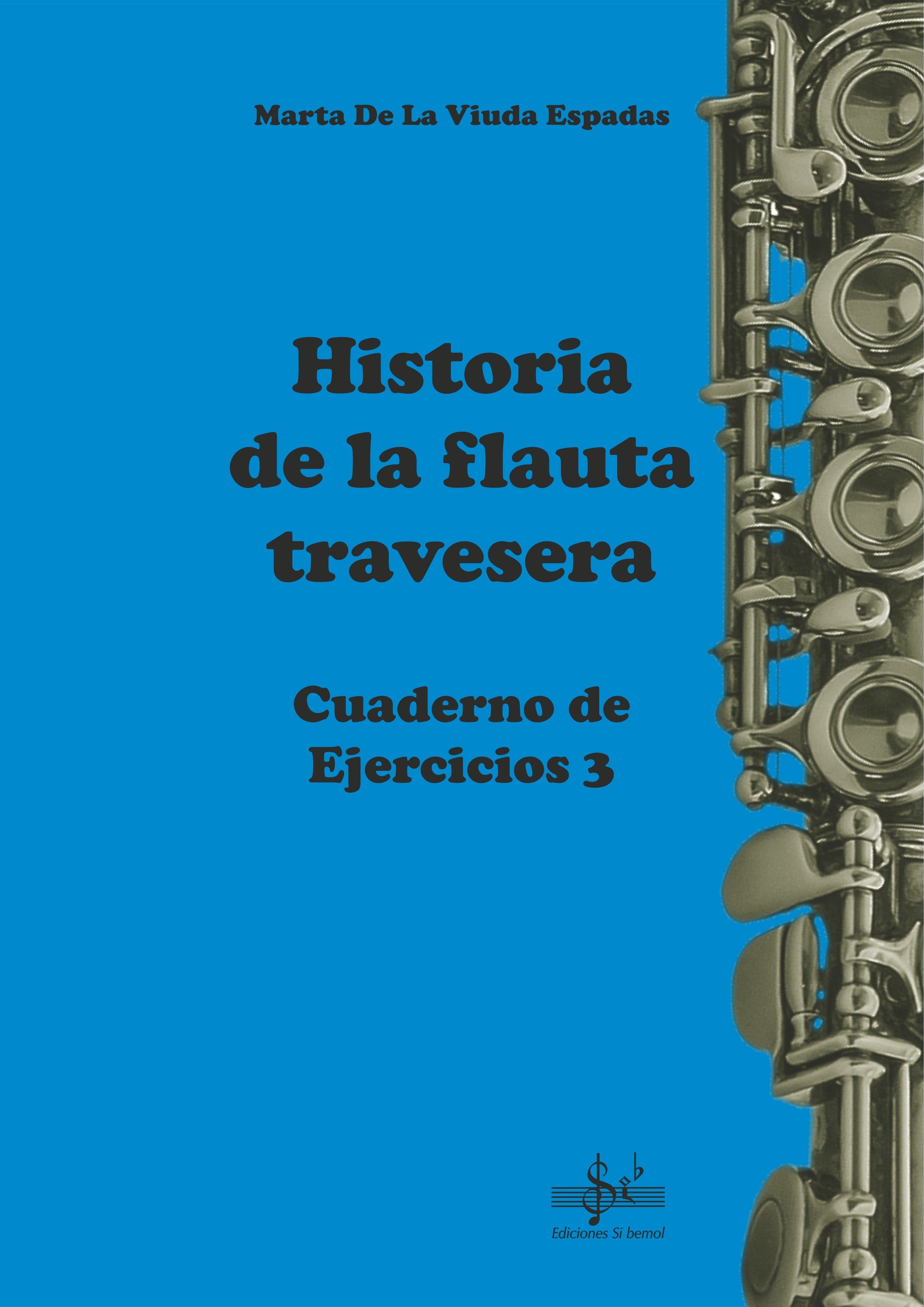 Historia de la Flauta Travesera Cuaderno de Ejercicios 3