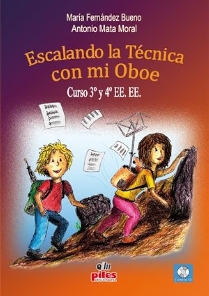 Escalando la Técnica con mi Oboe 3-4 EE.EE. + CD. Mata, A. Fernández, M.