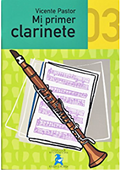 Mi Primer Clarinete Vol 3. Pastor Garcia, Vicente