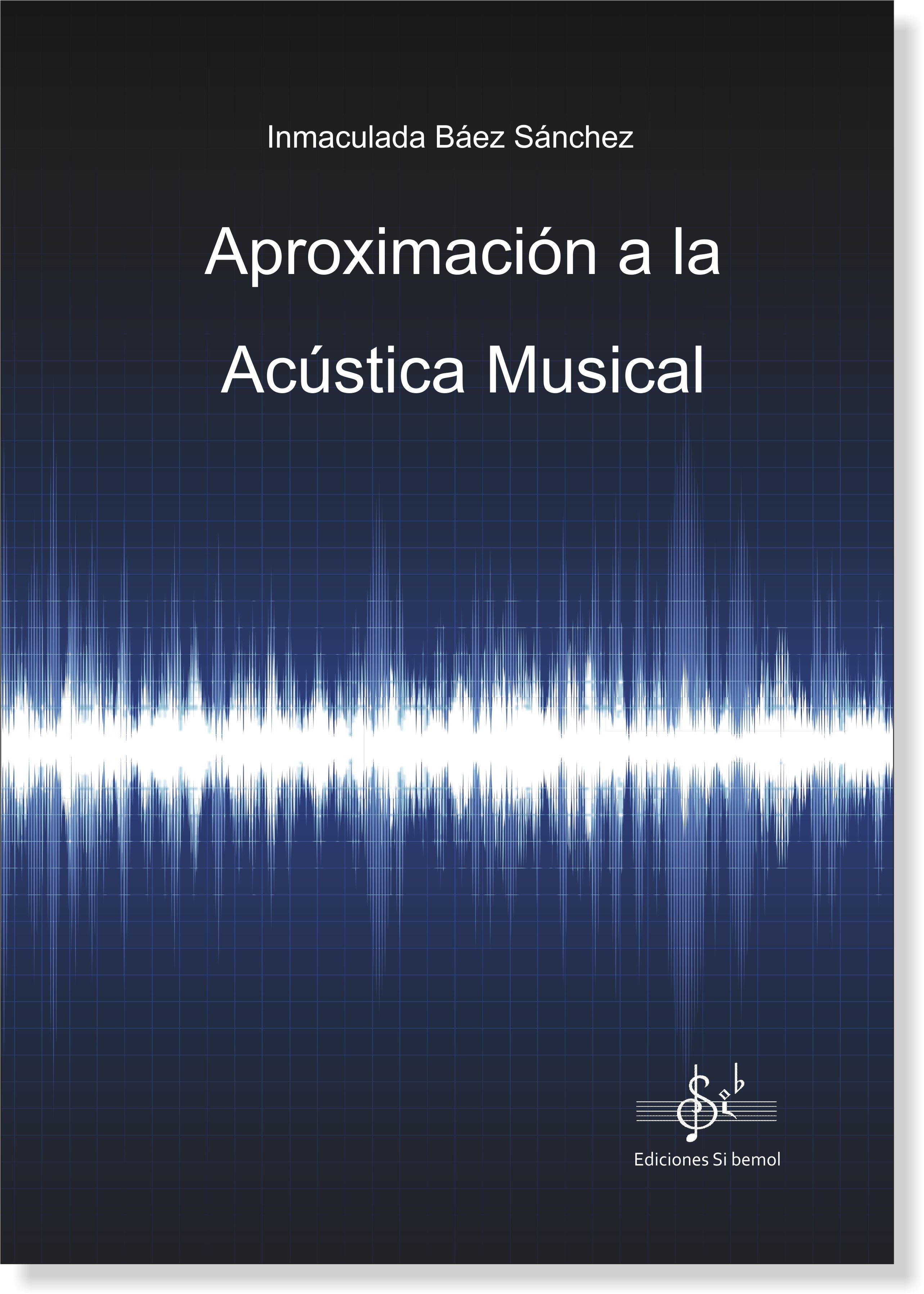 Aproximacion A La Acustica Musical. Baez Sanchez, I.