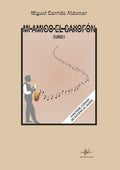 Mi Amigo El Saxofon Vol.1 / Audio Online. Garrido Aldomar, M.