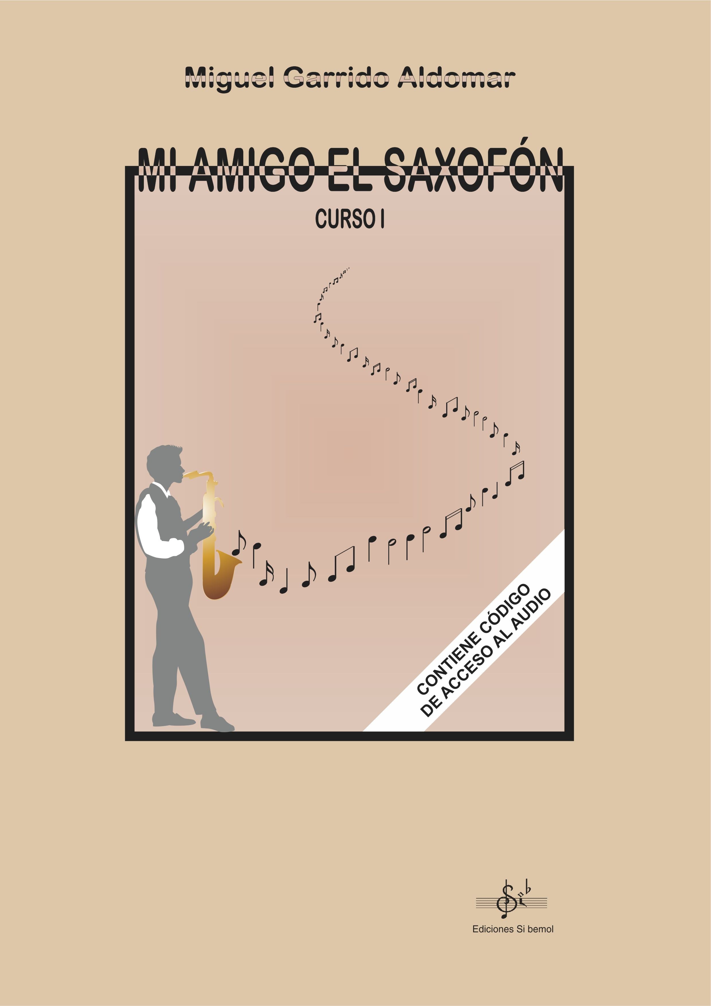 Mi Amigo El Saxofon Vol.1 / Audio Online. Garrido Aldomar, M.