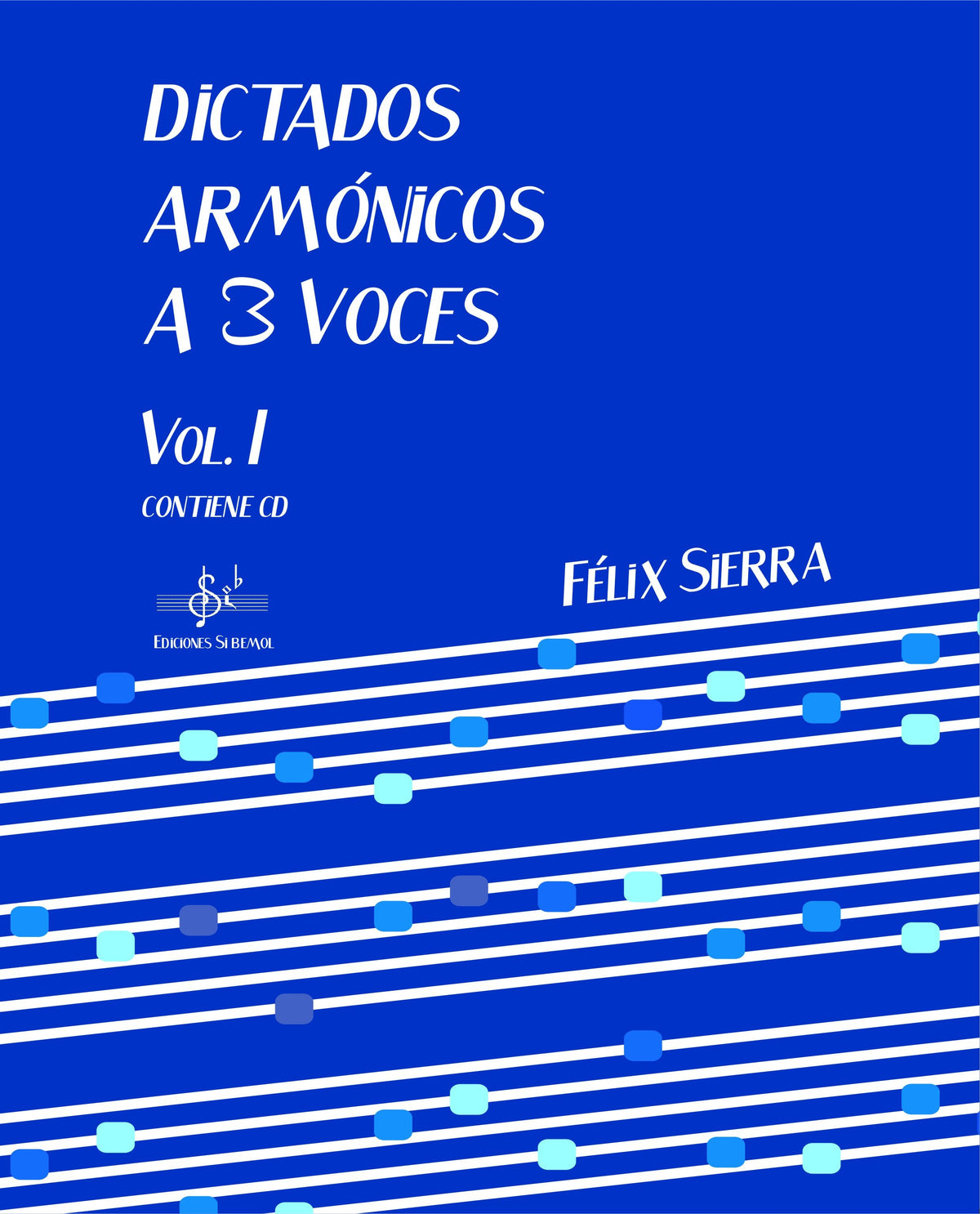 Dictados Armónicos 3 Voces 1 Alumno. Audio Online. Sierra, F.