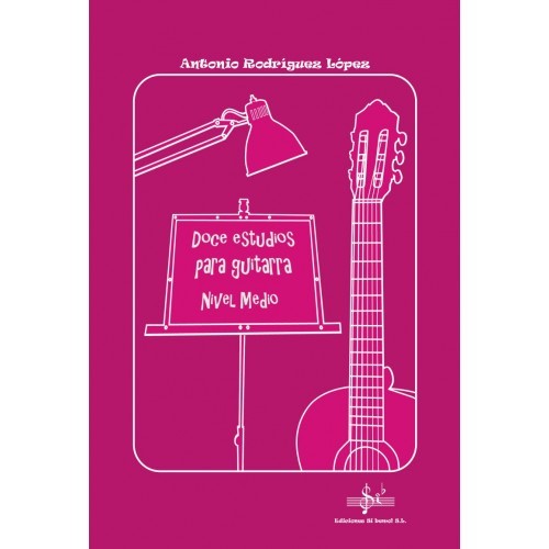 Doce Estudios para Guitarra Nivel Medio. Rodriguez Lopez, A.