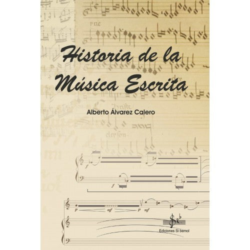 Historia de la Musica Escrita. Alvarez, A.