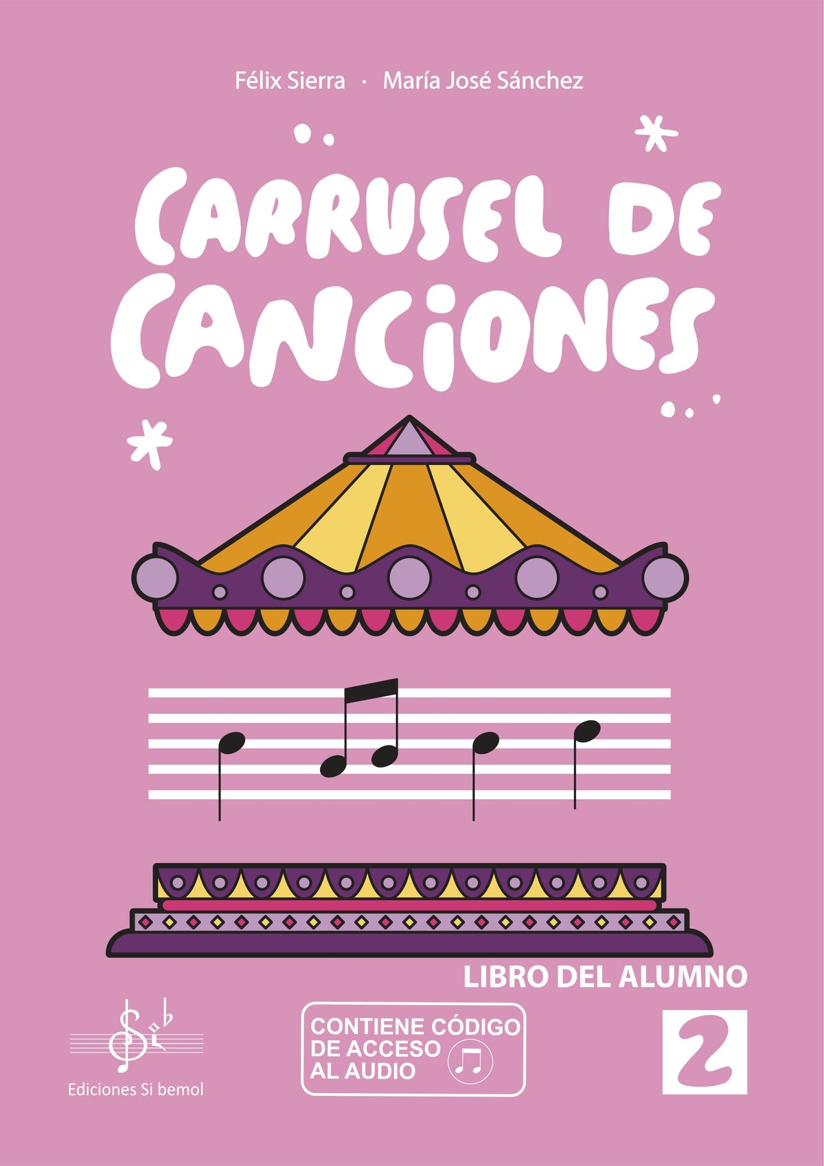 Carrusel de Canciones 2 Libro Alumno. Audio Online. Sierra, F.
