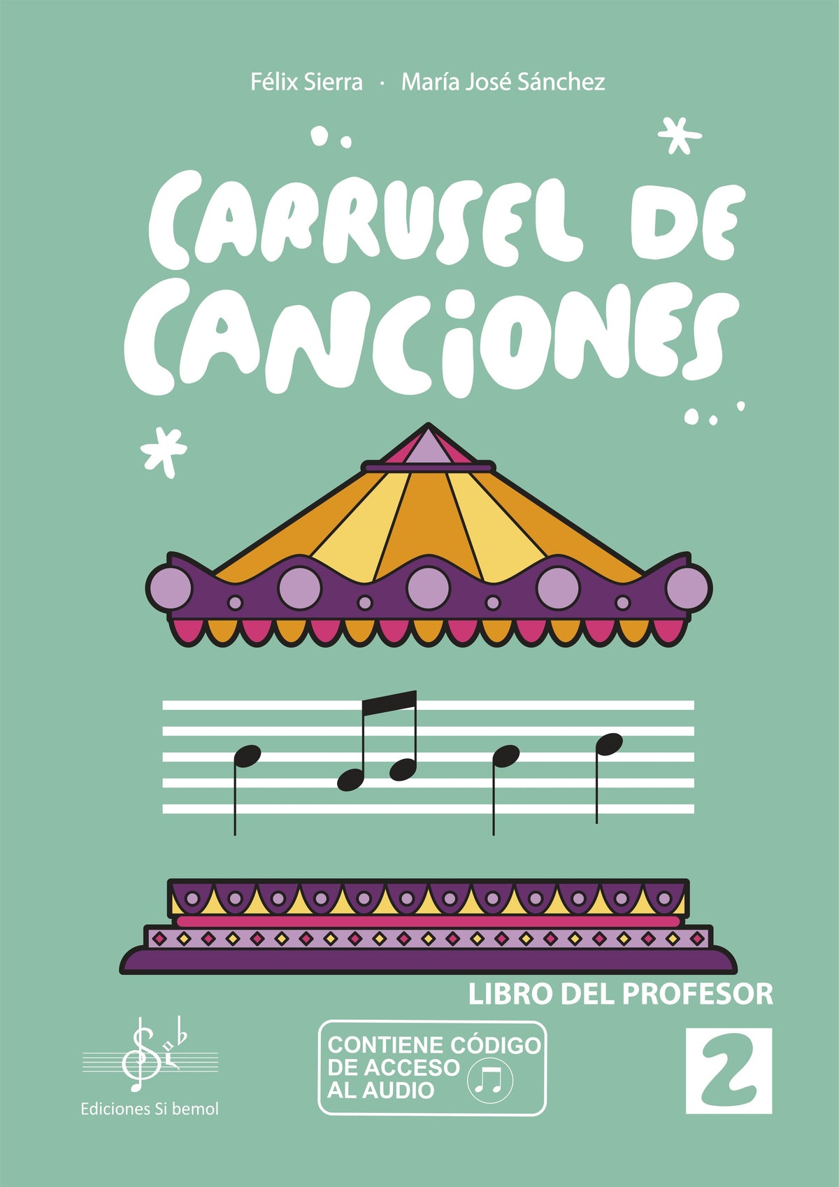 Carrusel de Canciones 2 Libro Profesor. Audio Online. Sierra, F.