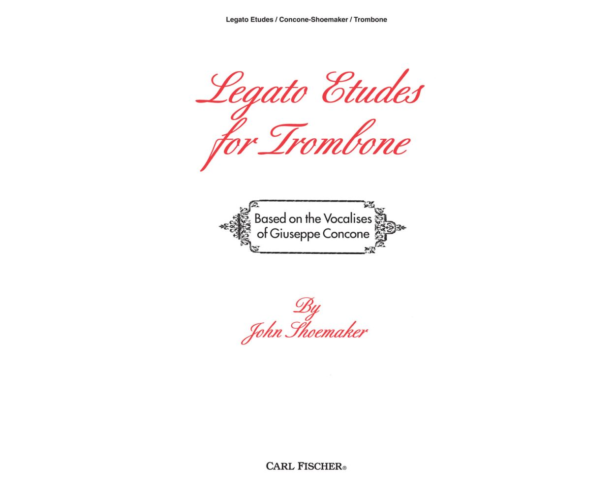 Legato Etudes for Trombone. Shoemaker, John