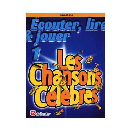 Escuchar, Leer, Tocar Saxofon 1 Les Chansons Celebres Audio Online - De Haske