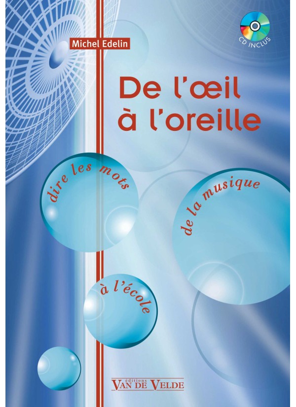De l'Œil à l'Oreille. CD. Edelin, M.